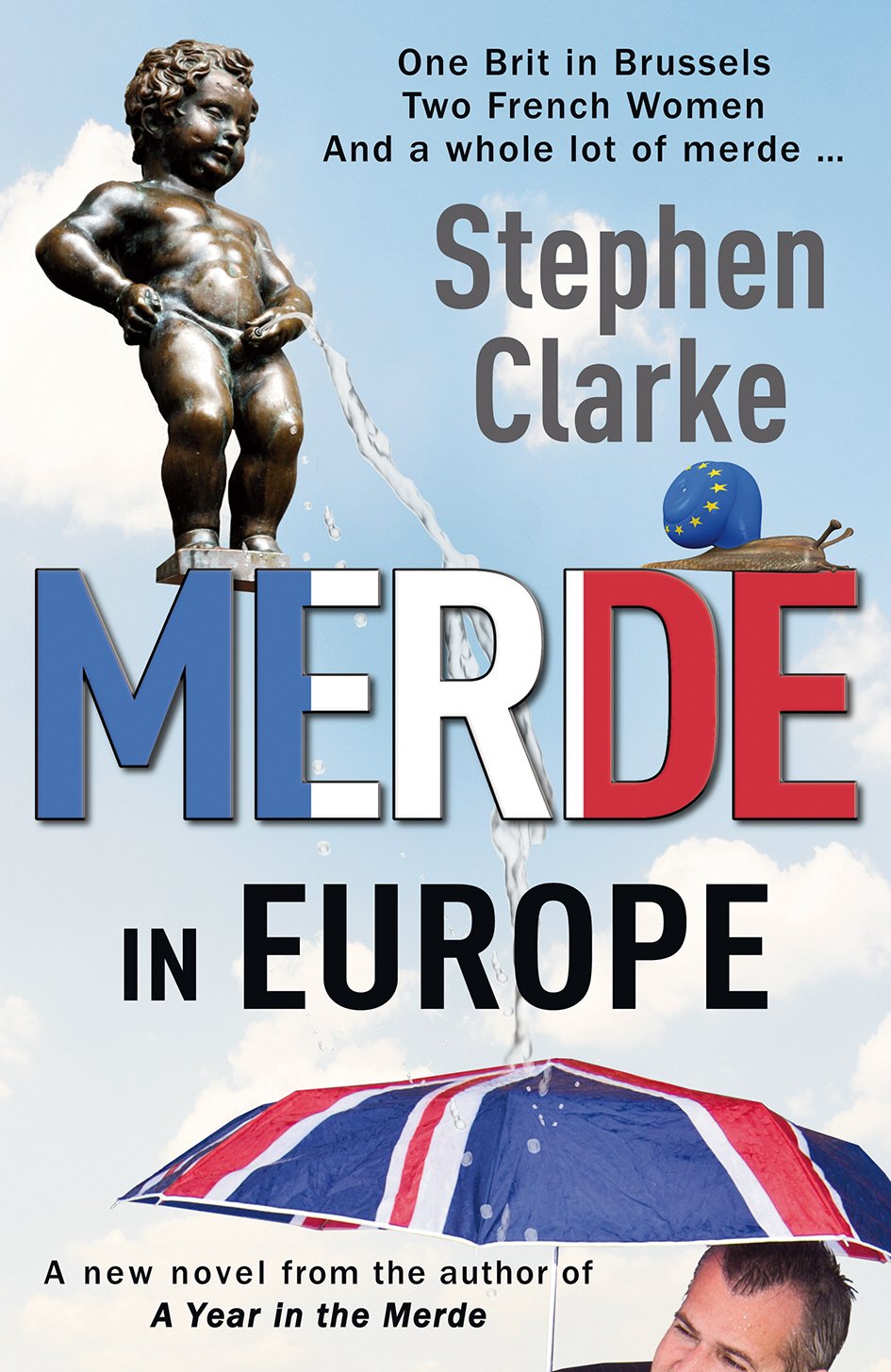 Merde in Europe: Stephen Clarke 9781784755584