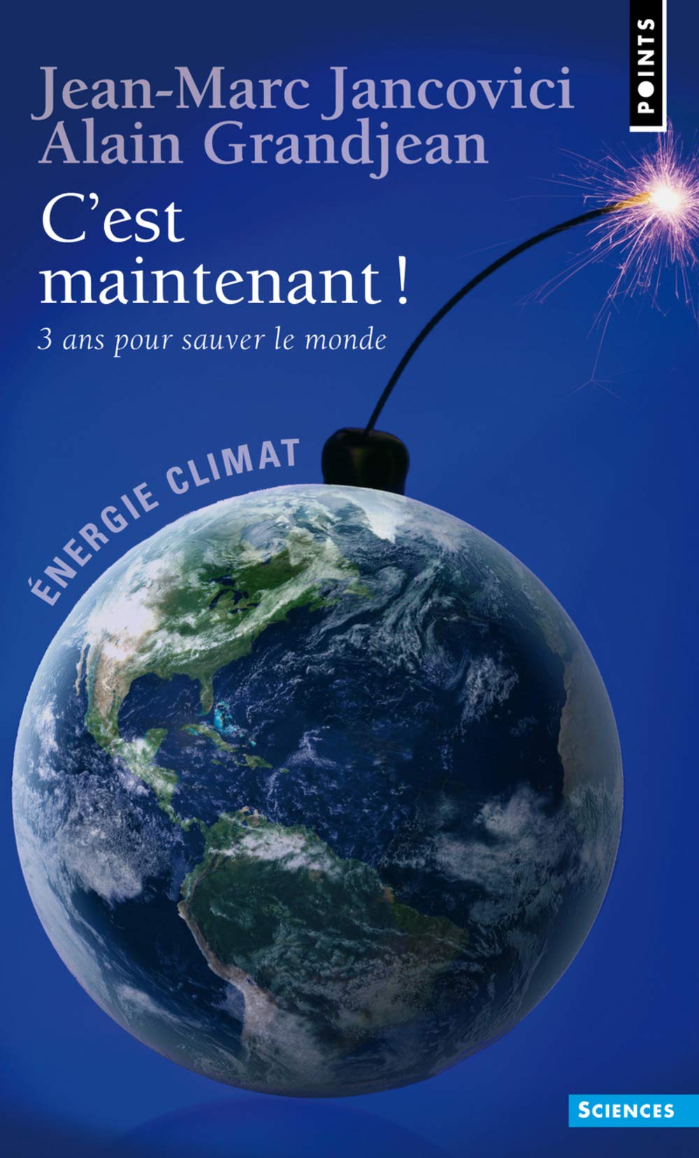 C'est maintenant !: 3 ans pour sauver le monde ! 9782757817964