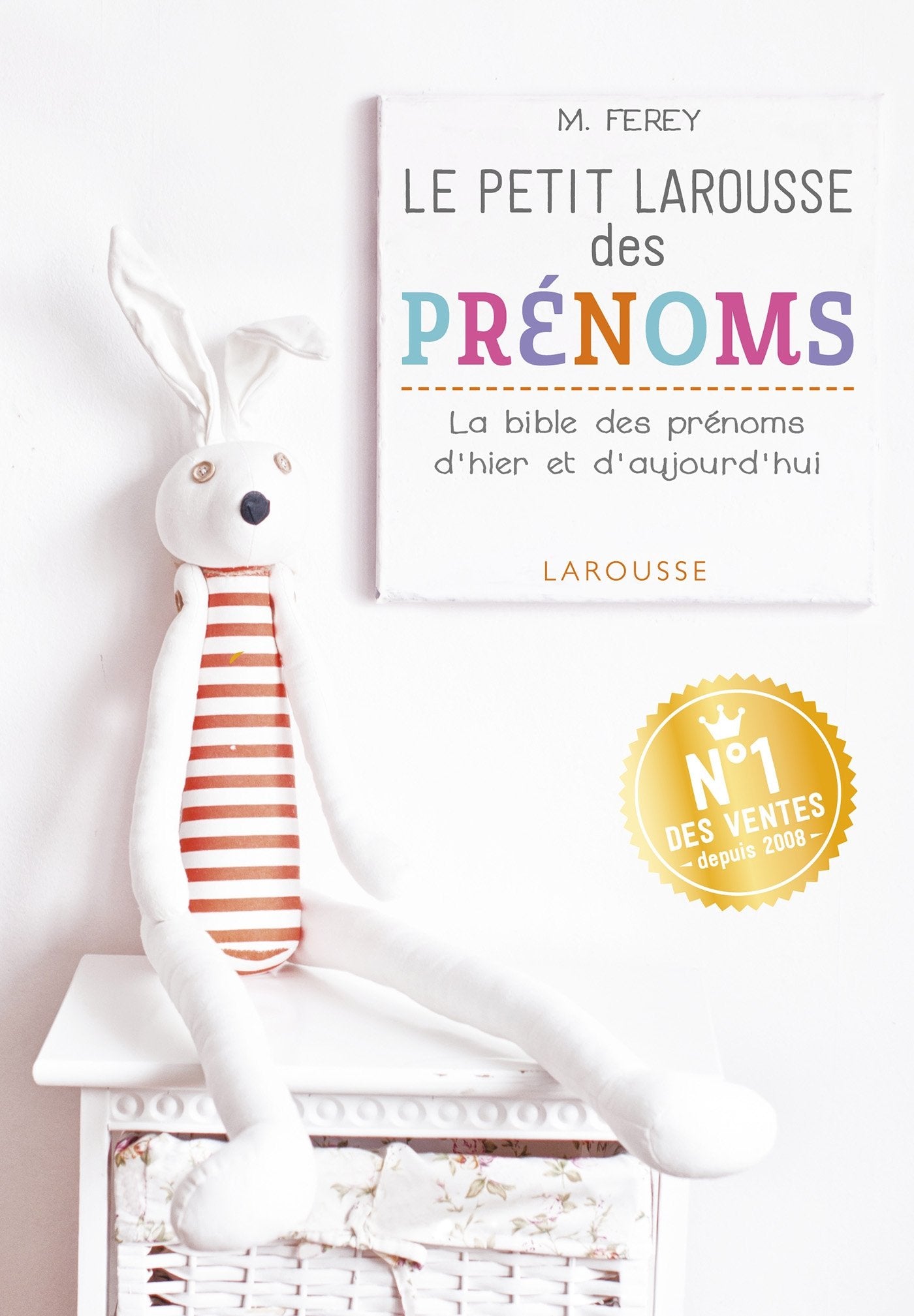 Le petit Larousse des prénoms: La bible des prénoms d'hier et d'aujourd'hui 9782035913166