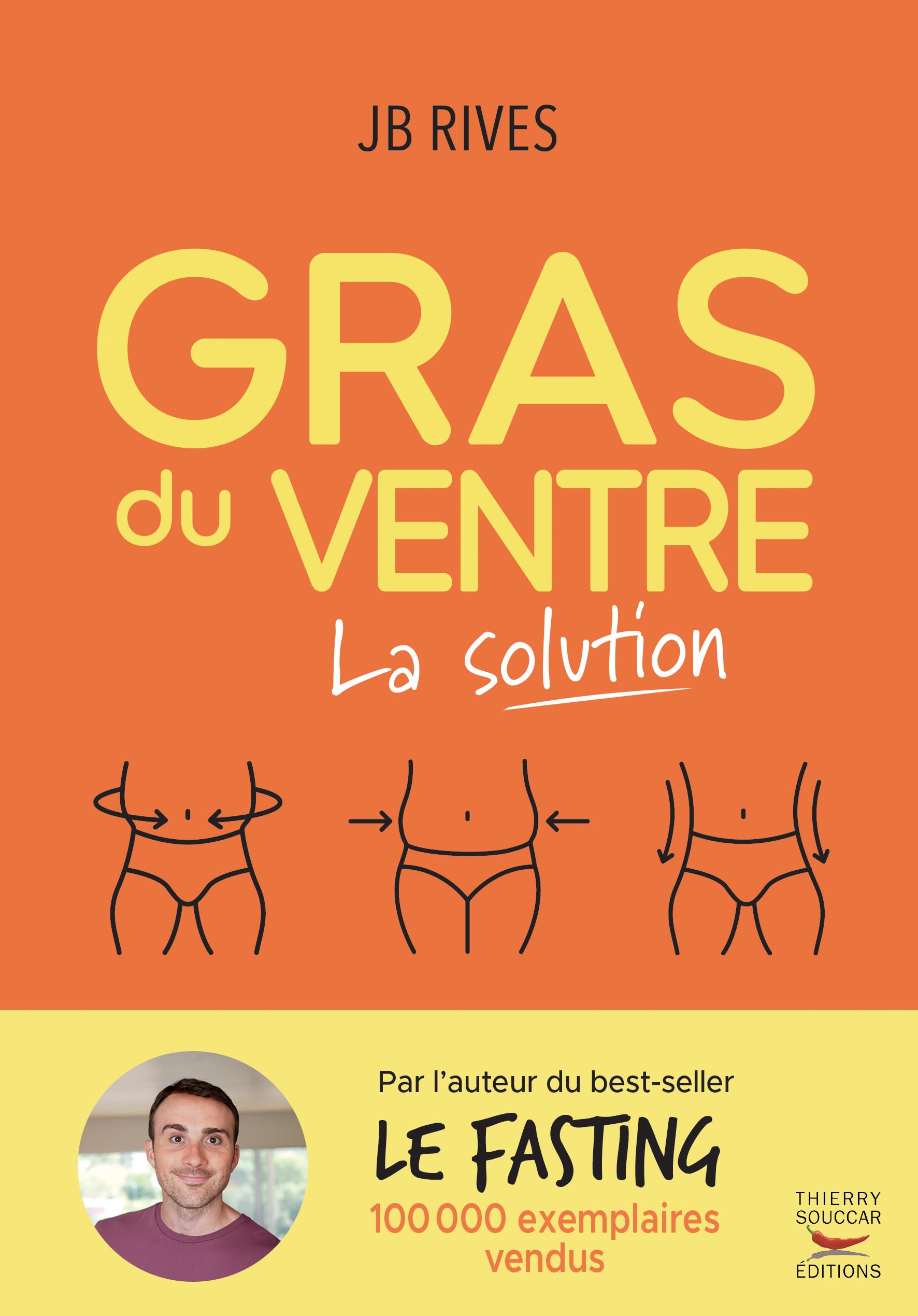 Gras du ventre - La solution: Une méthode naturelle hyper efficace pour perdre la graisse du ventre et relancer le métabolisme 9782365498142