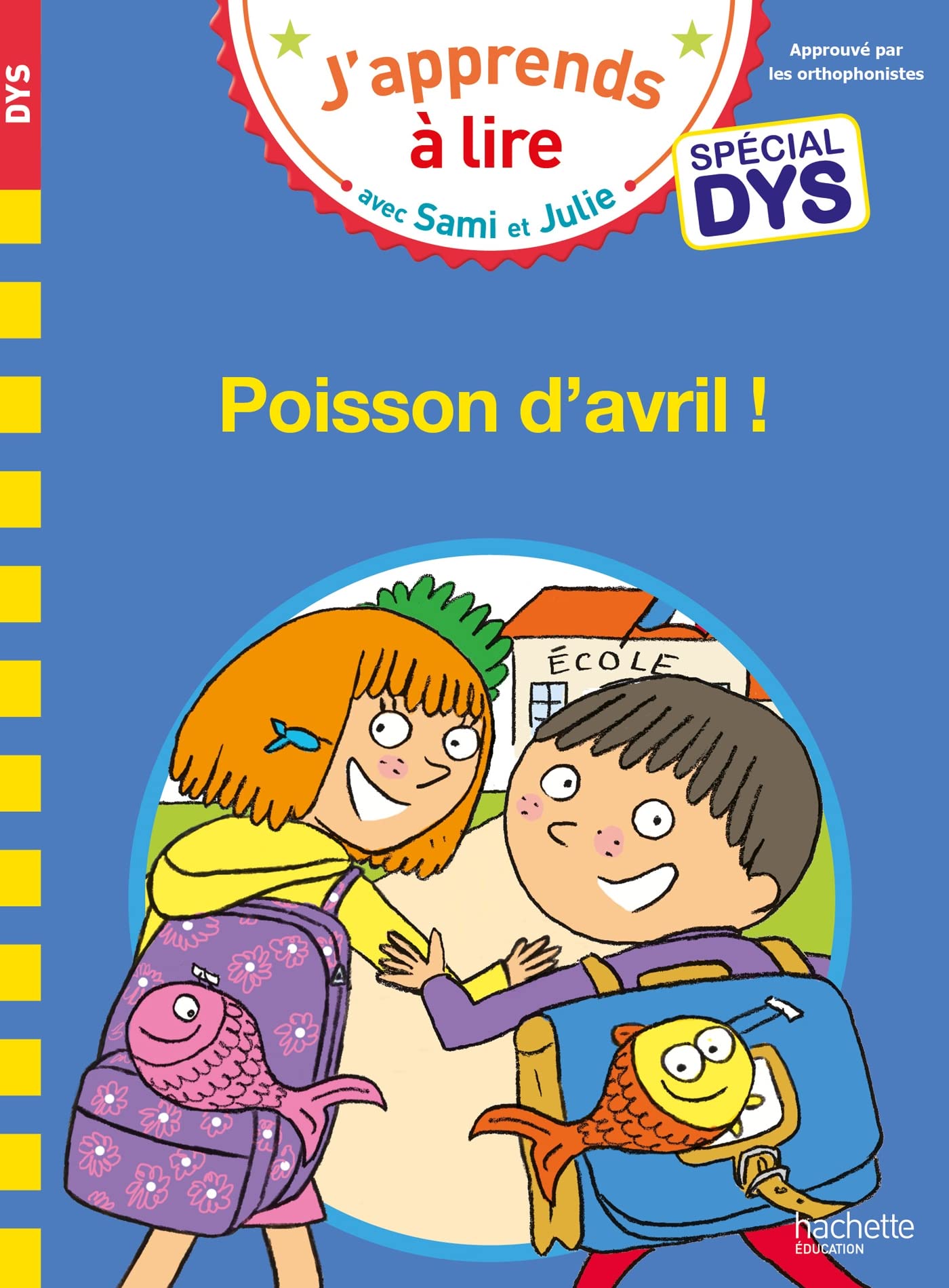 Sami et Julie- Spécial DYS (dyslexie) Poisson d'avril 9782017182382