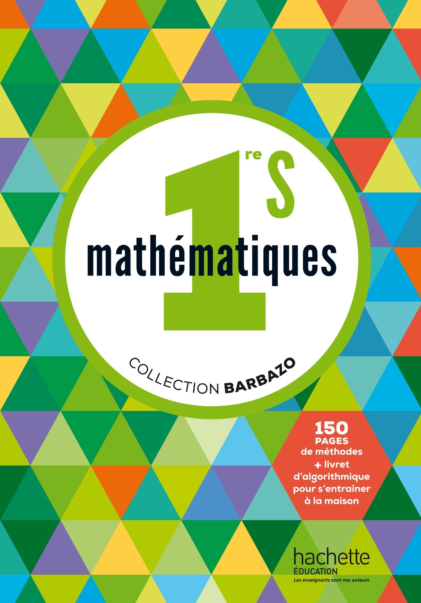 Mathématiques Barbazo 1re S - Livre de l'élève - Edition 2015 9782011357014