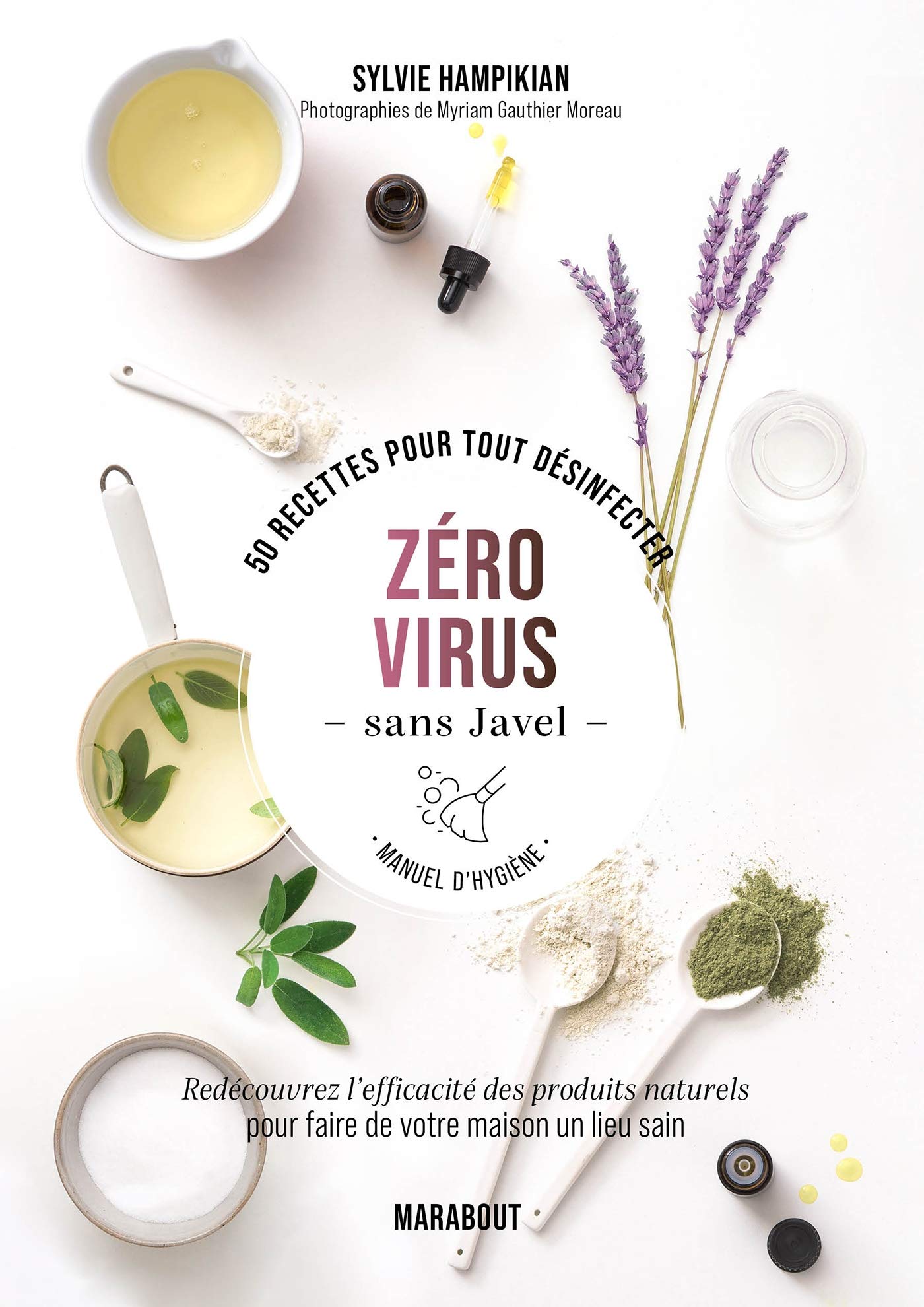 Zéro virus sans javel: 50 recettes pour tout désinfecter 9782501159029