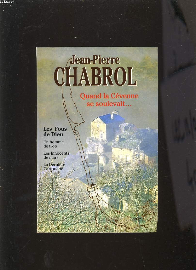 Les fous de Dieu Un homme de trop Les innocents de mars La dernière cartouche 9782702819098