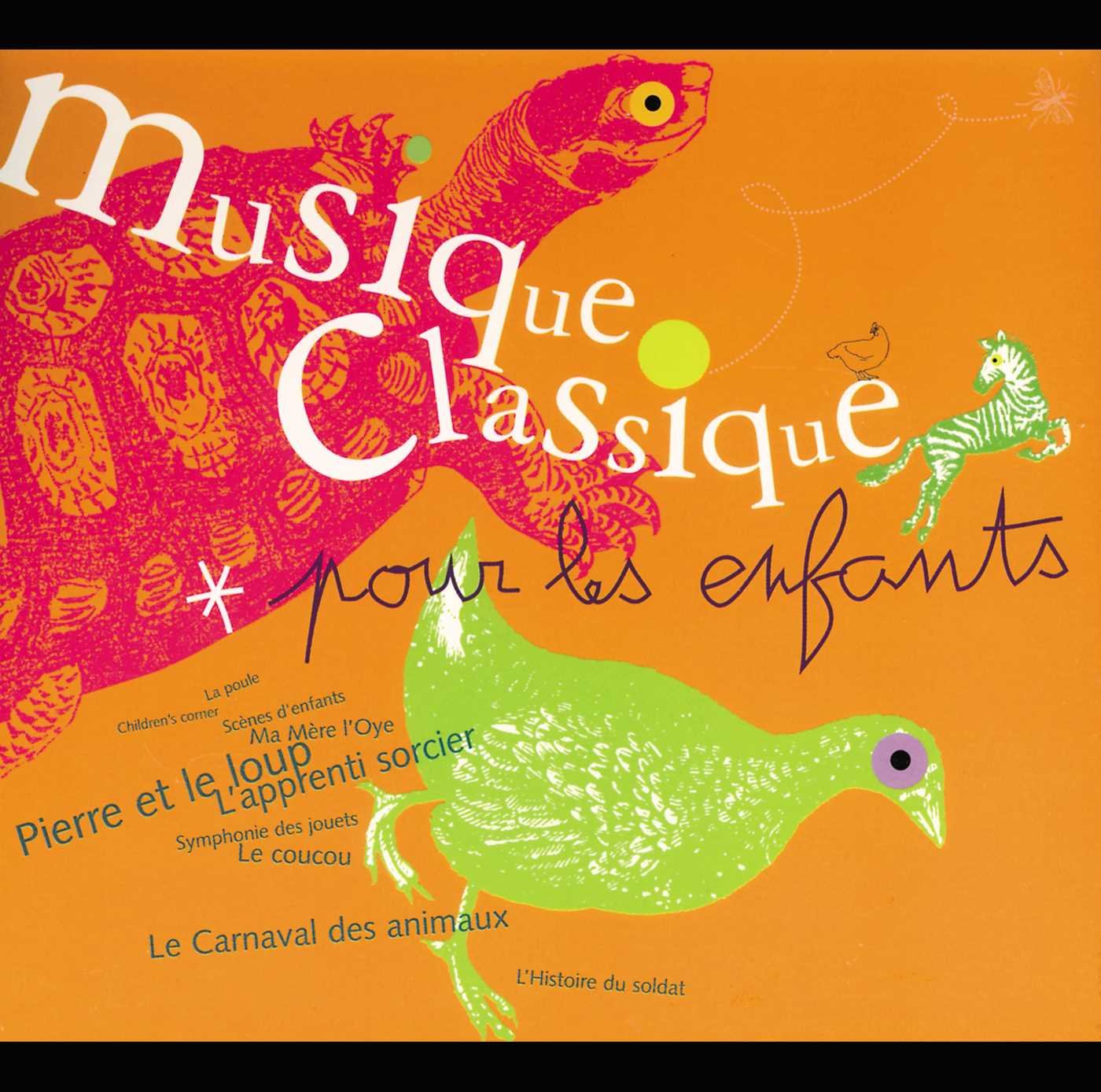 Musique classique pour les enfants Vol. 1 : Pierre et le loup, L'Apprenti-sorcier... 0028946806722