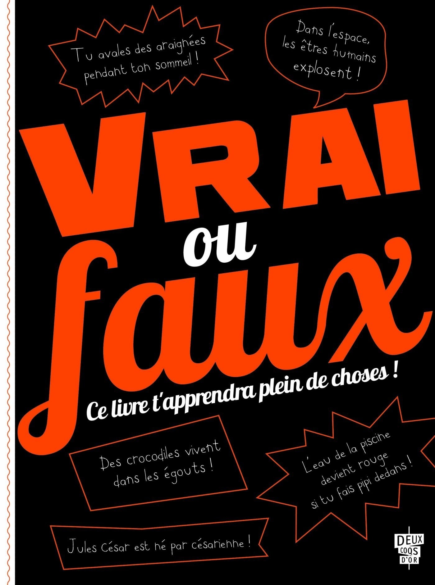 Vrai ou faux ? Ce livre t'apprendra plein de choses ! 9782013979528