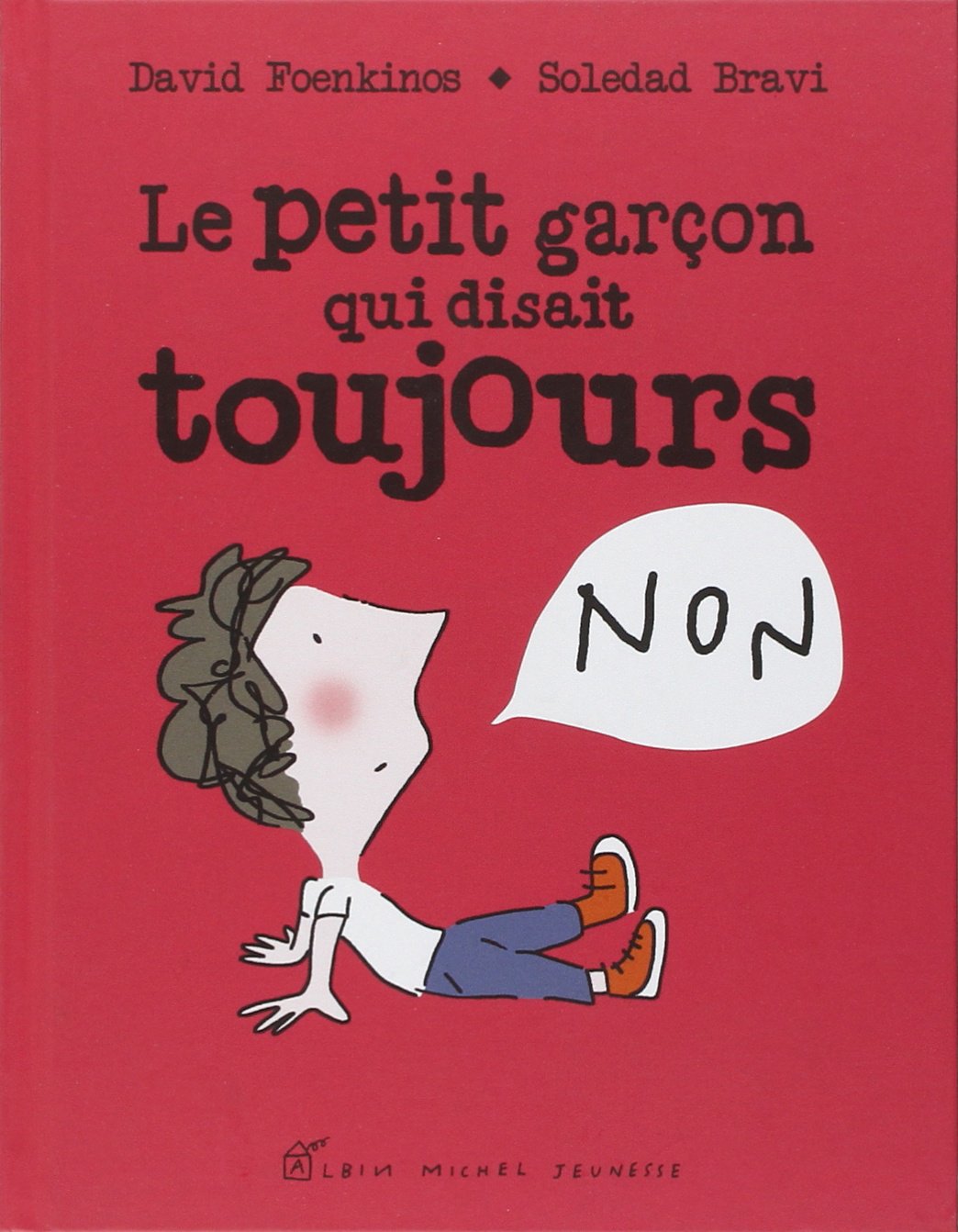 Le Petit Garçon qui disait toujours non 9782226219930