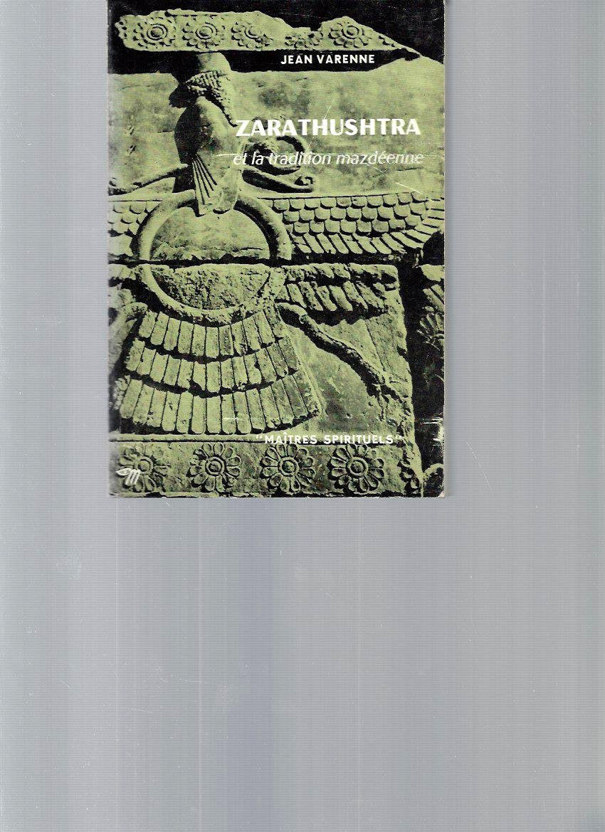 Maîtres spirituels: Zarathushtra et la tradition mazdéenne 