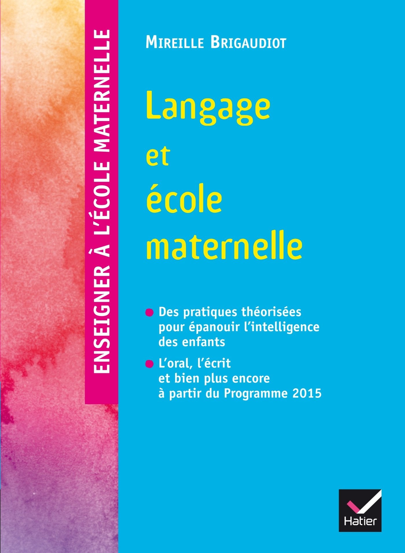 Enseigner à l'école - Langage et école maternelle éd. 2015 9782218960116