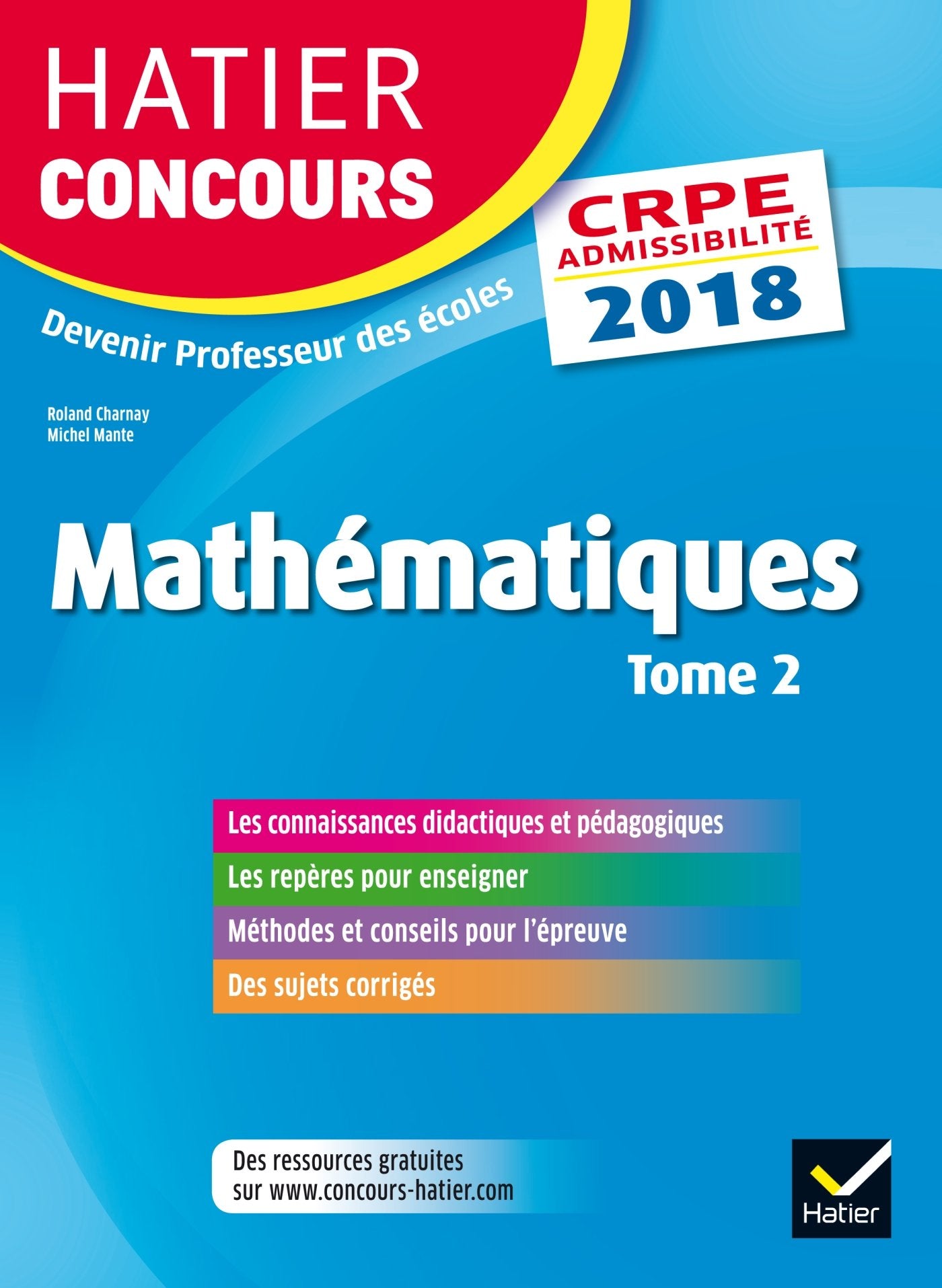 Hatier Concours CRPE 2018 - Mathématiques Tome 2 - Epreuve écrite d'admissibilité 9782401001060