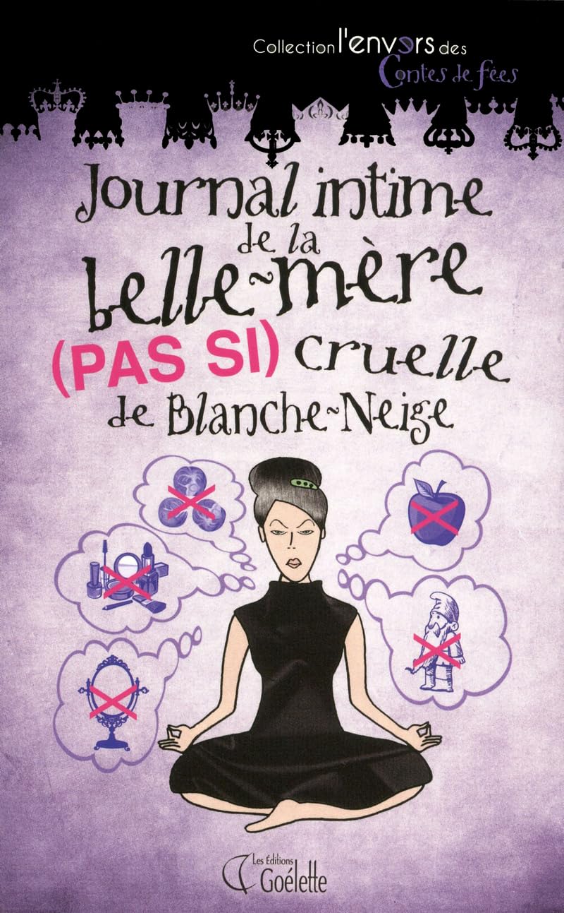 Journal intime de la belle-mère (pas si) cruelle de Blanche-Neige 9782896900220