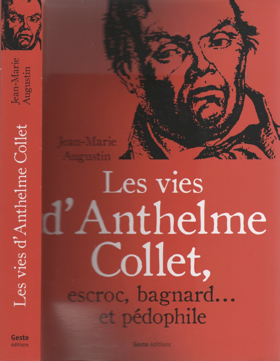 Les vies d'Anthelme Collet, escroc, bagnard et pédophile 9782845614437