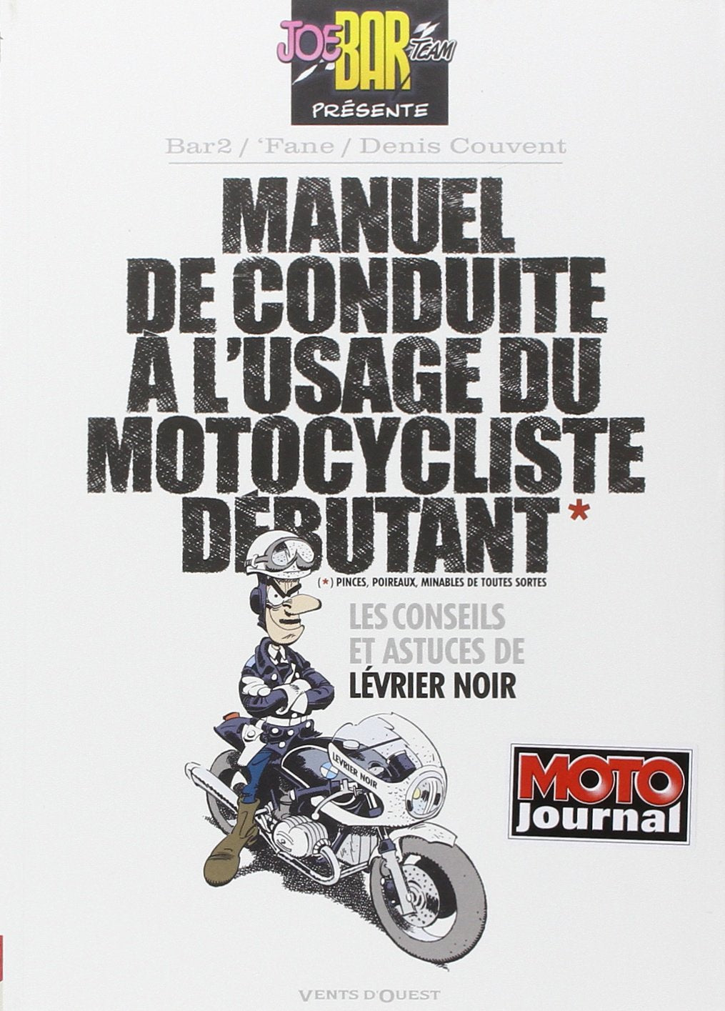 Manuel de conduite à l'usage du motocycliste débutant 9782749306254