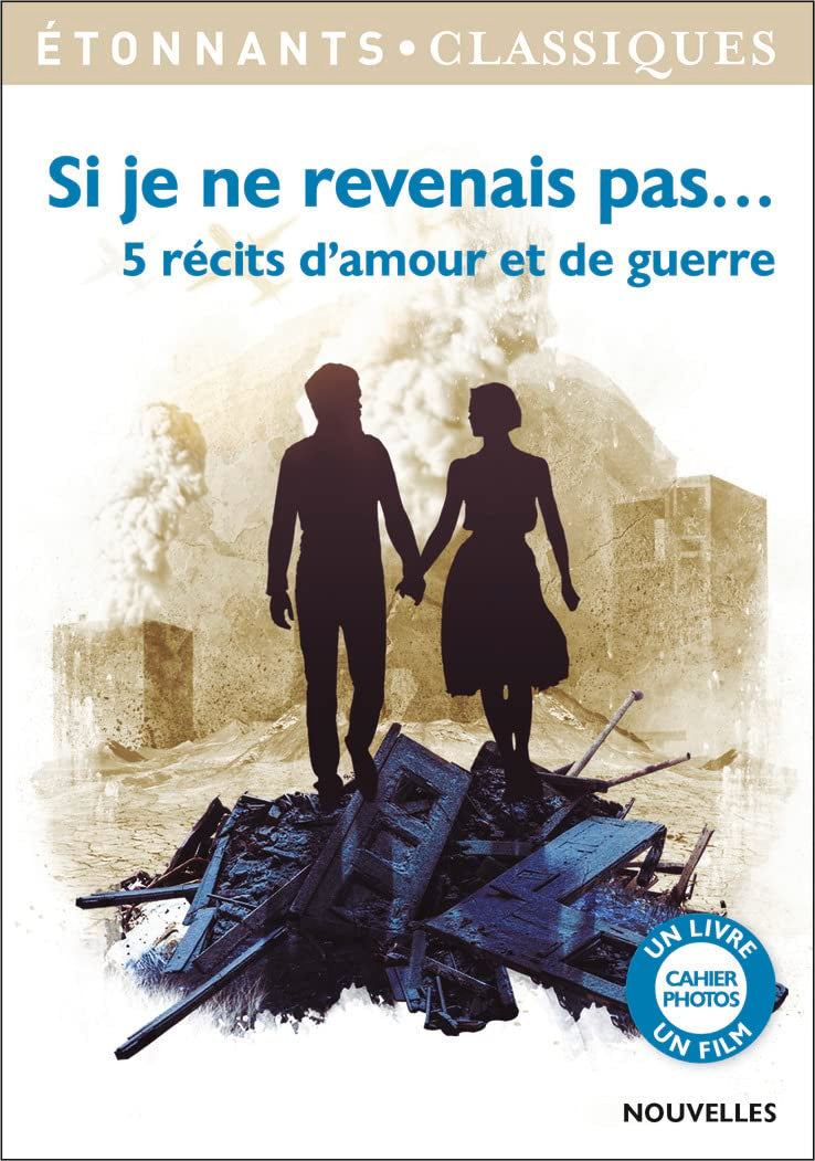 Si je ne revenais pas...: 5 récits d'amour et de guerre 9782081395824