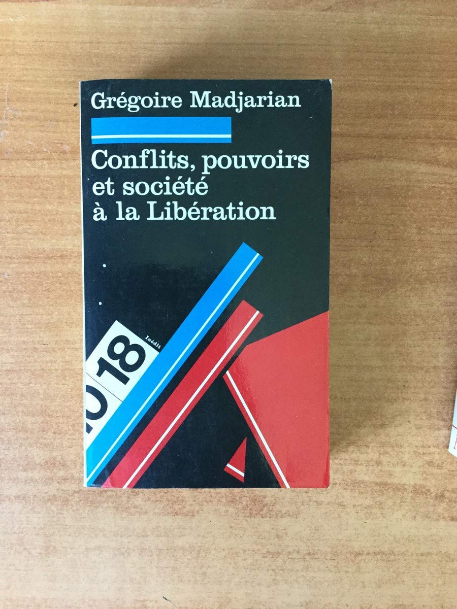 Conflits, pouvoirs et société à la Libération 9782264002570