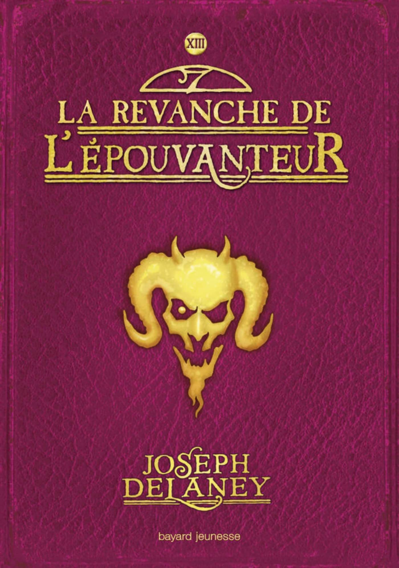 L'Épouvanteur, Tome 13: La revanche de l'Épouvanteur 9782747057356