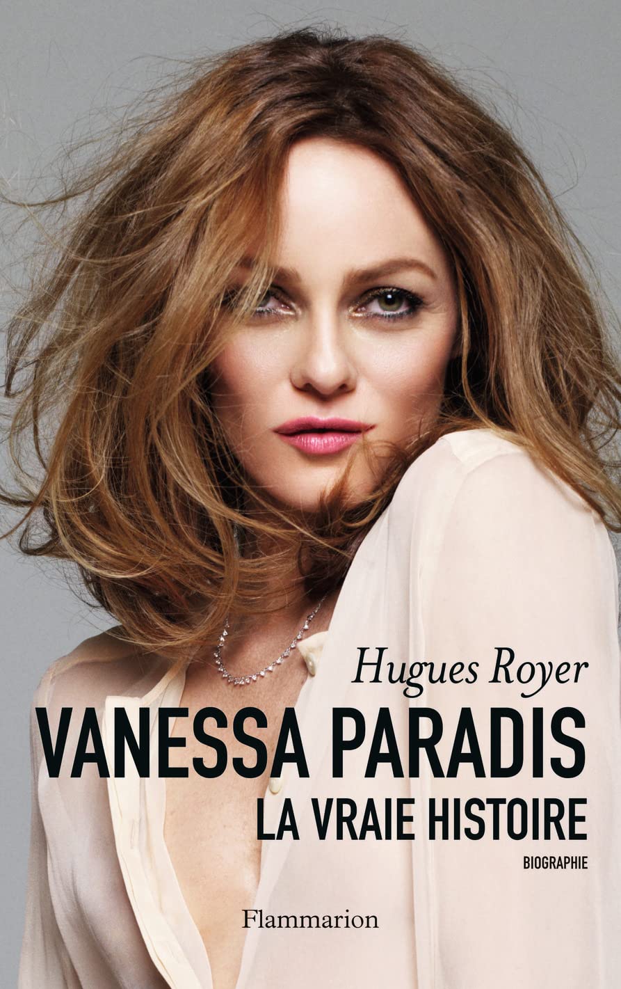 Vanessa Paradis: La Vraie Histoire 9782081295544