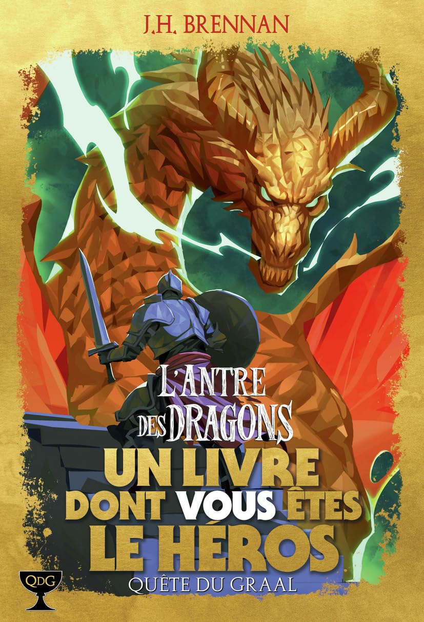 L'Antre des Dragons. Un Livre dont vous êtes le Héros - Quête du Graal. 2 9782075097284