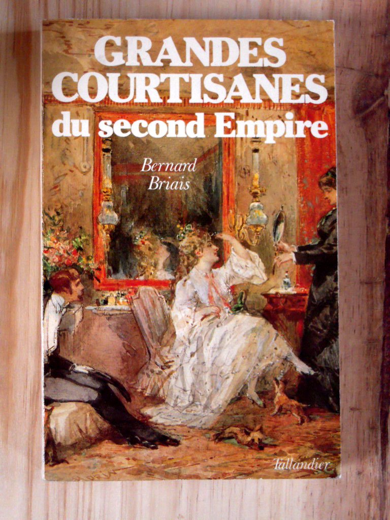 Grandes courtisanes du Second Empire 9782235011037