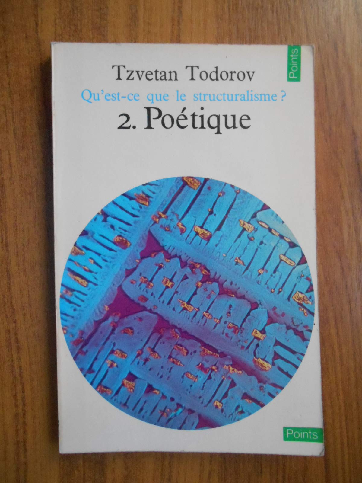 Qu'est Ce Que Le Structuralisme ? Tome 2, Poétique 