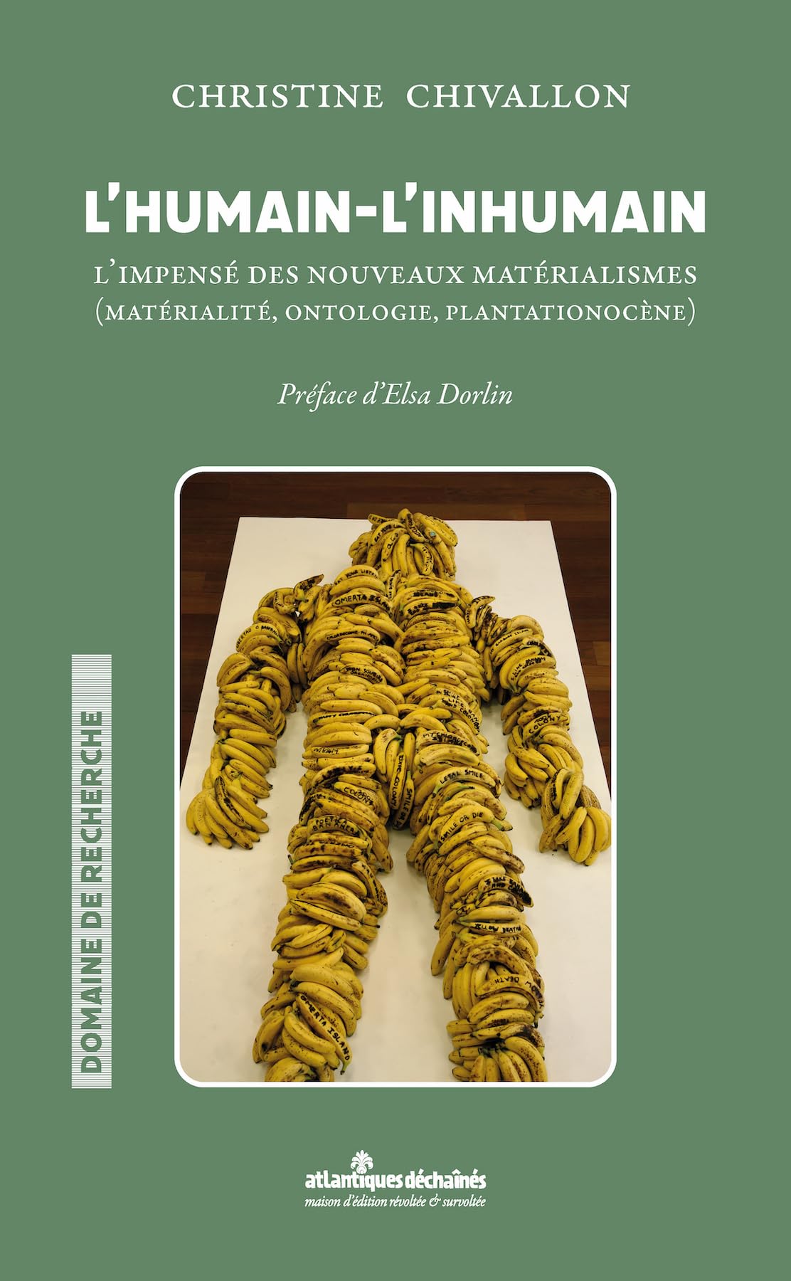 L'humain & l'inhumain : Matérialité, ontologie, plantationocène : l'impensé des nouveaux matérialismes 9782492182105
