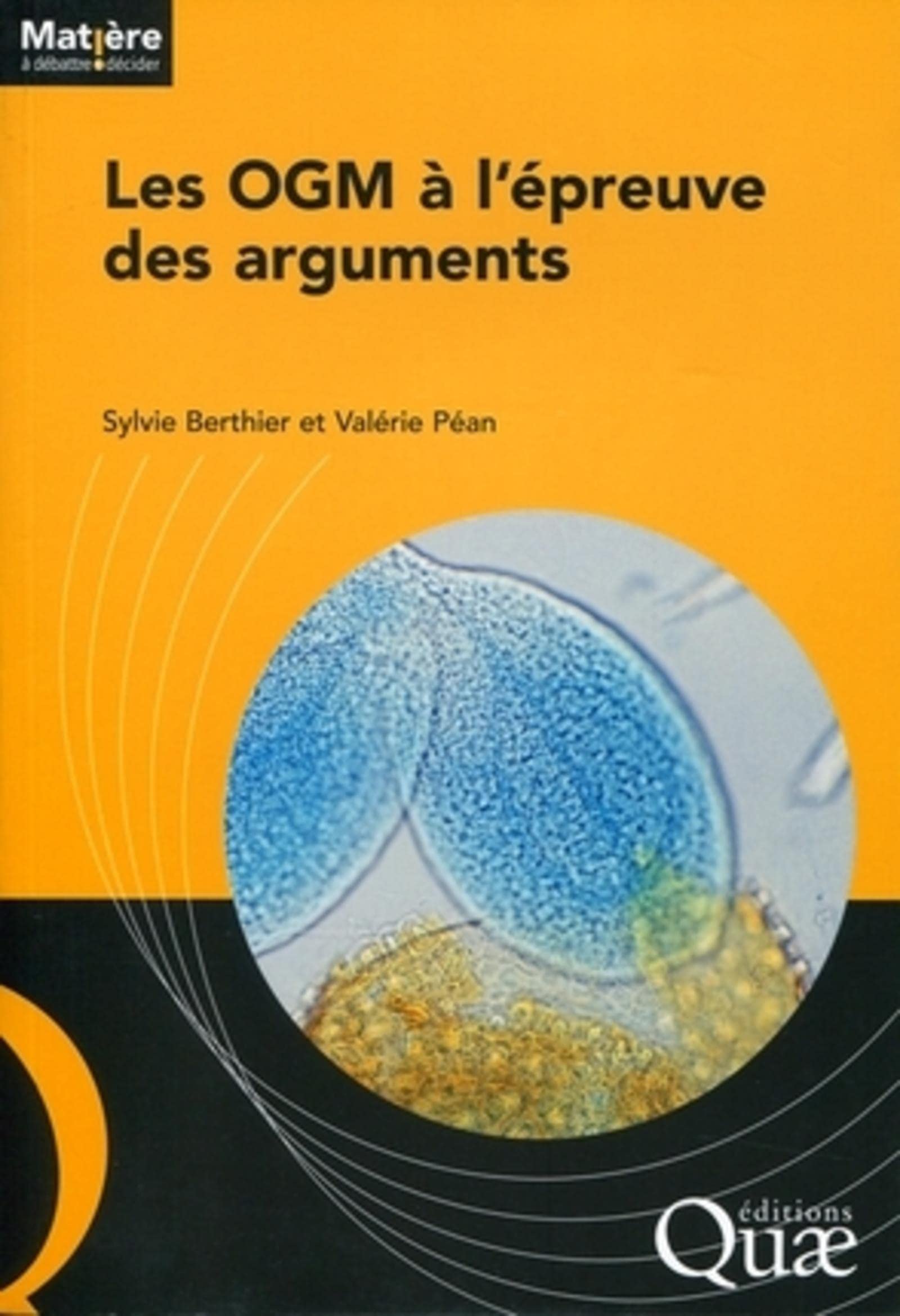 Les OGM à l'épreuve des arguments 9782759216512