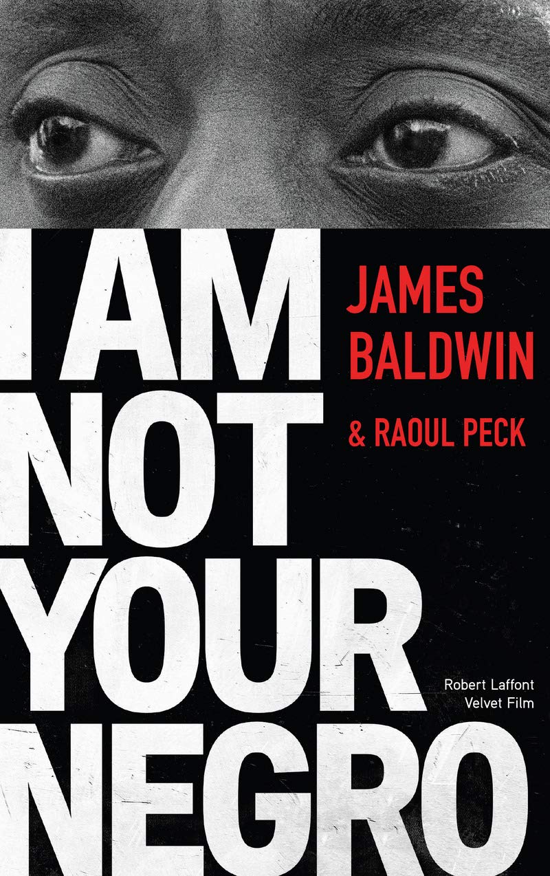 I Am Not Your Negro - Édition française 9782221215043