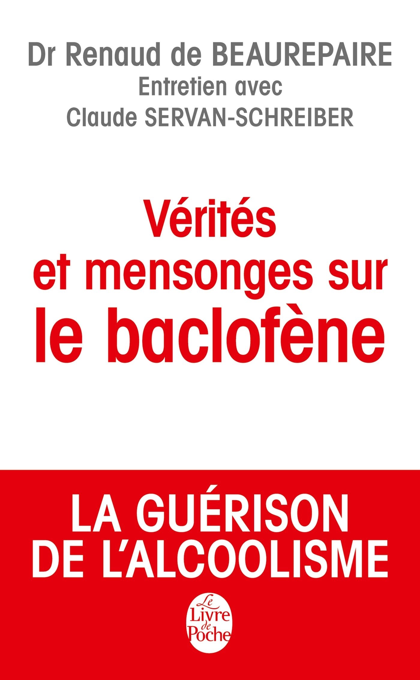 Vérités et mensonges sur le baclofène 9782253176992