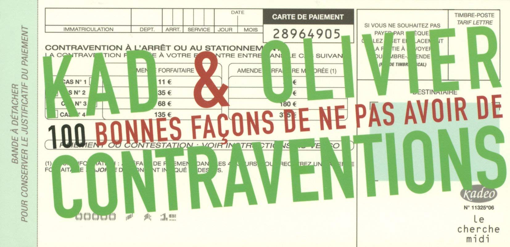 100 bonnes façons de ne pas avoir de contraventions 9782749108162