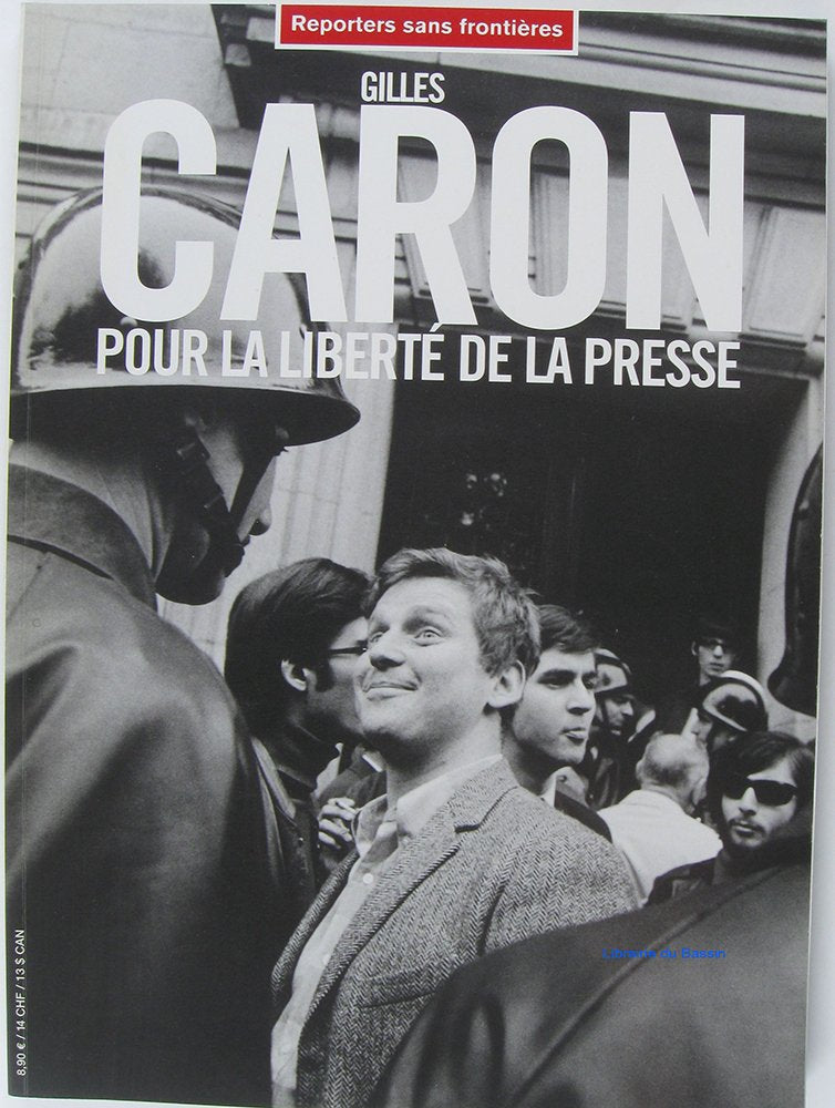 Gilles Caron pour la liberté de la presse 9782915536409