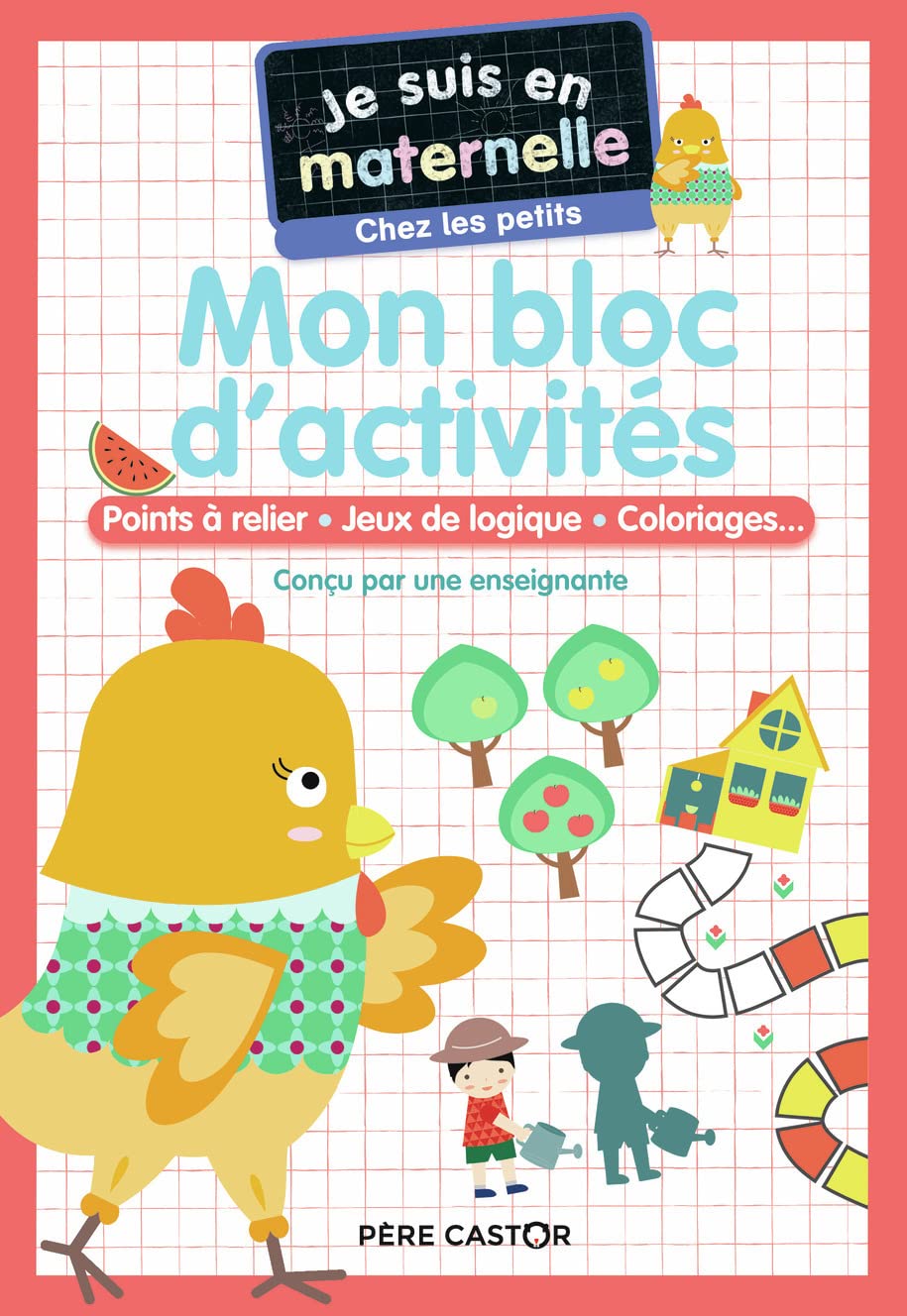 Je suis en maternelle - Mon bloc d'activités - Chez les petits: Points à relier - Jeux de logique - Coloriages... 9782080235756