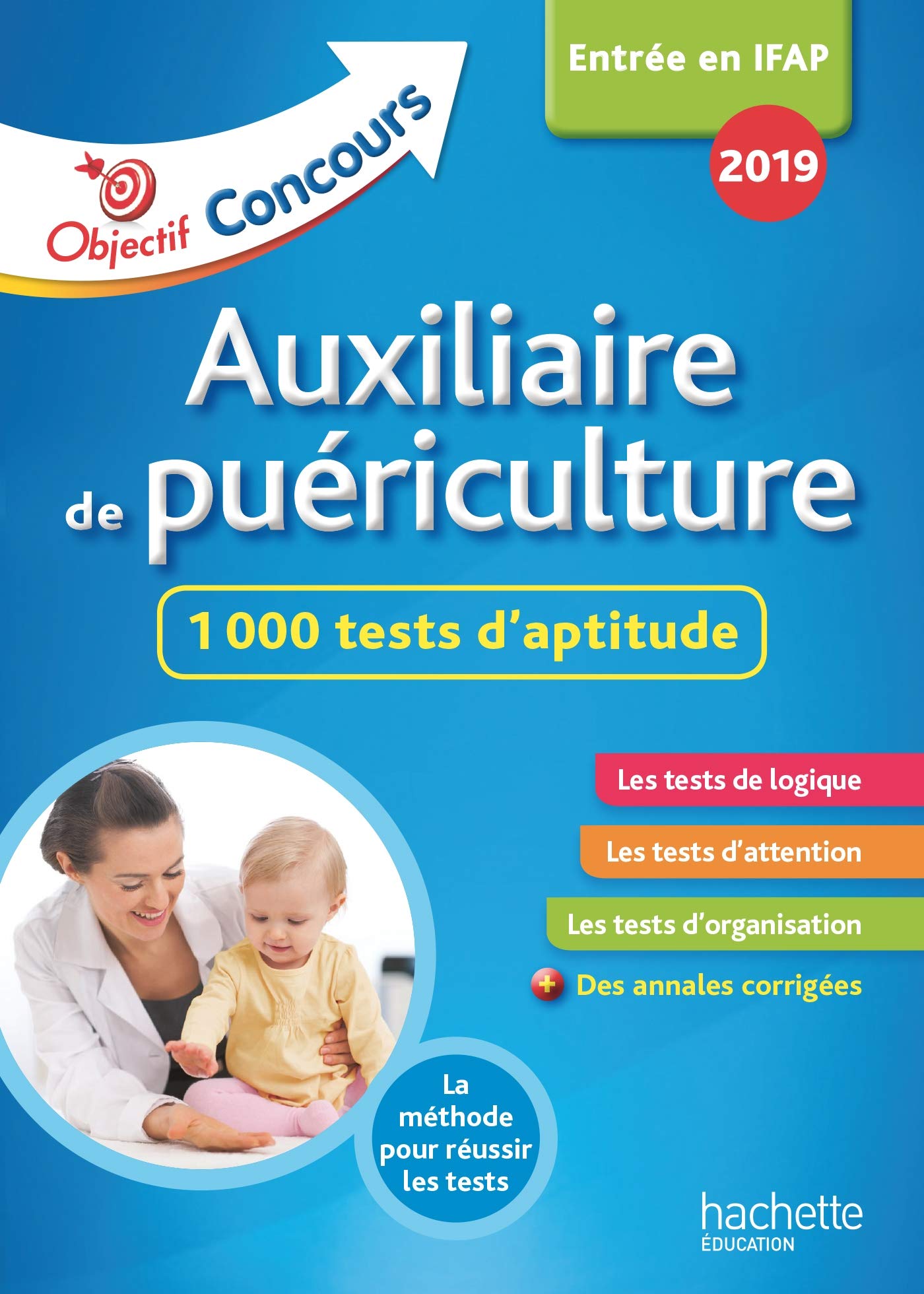 Objectif Concours 2019 Auxiliaire de Puériculture : 1 000 tests d'aptitude 9782017081340