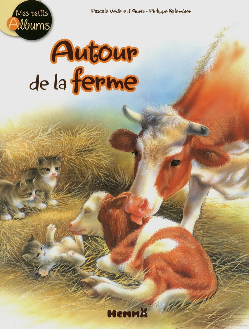 Mes petits albums - Autour de ma ferme 9782508011146