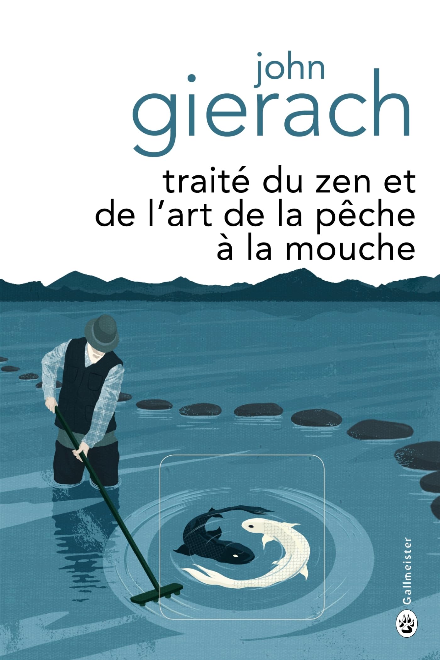 Traité du zen et de l'art de la pêche à la mouche 9782351785706