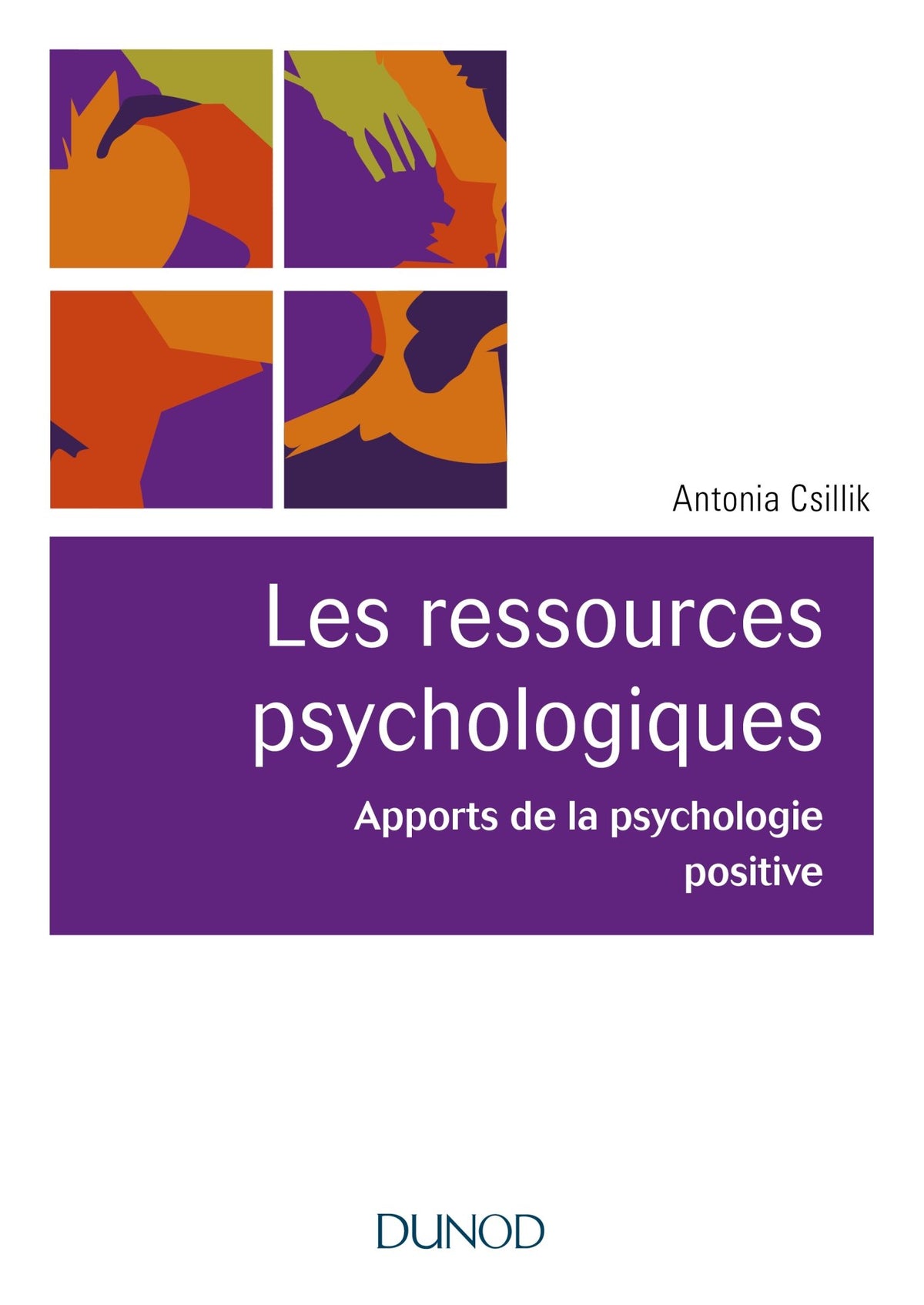 Les ressources psychologiques - Apports de la psychologie positive: Apports de la psychologie positive 9782100728855