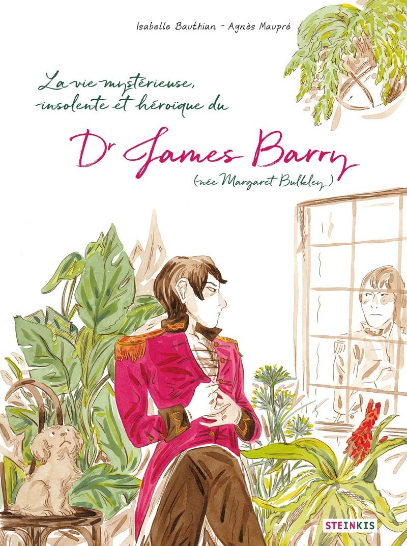 James Barry, la vie mystérieuse, insolente et héroïque 9782368462492