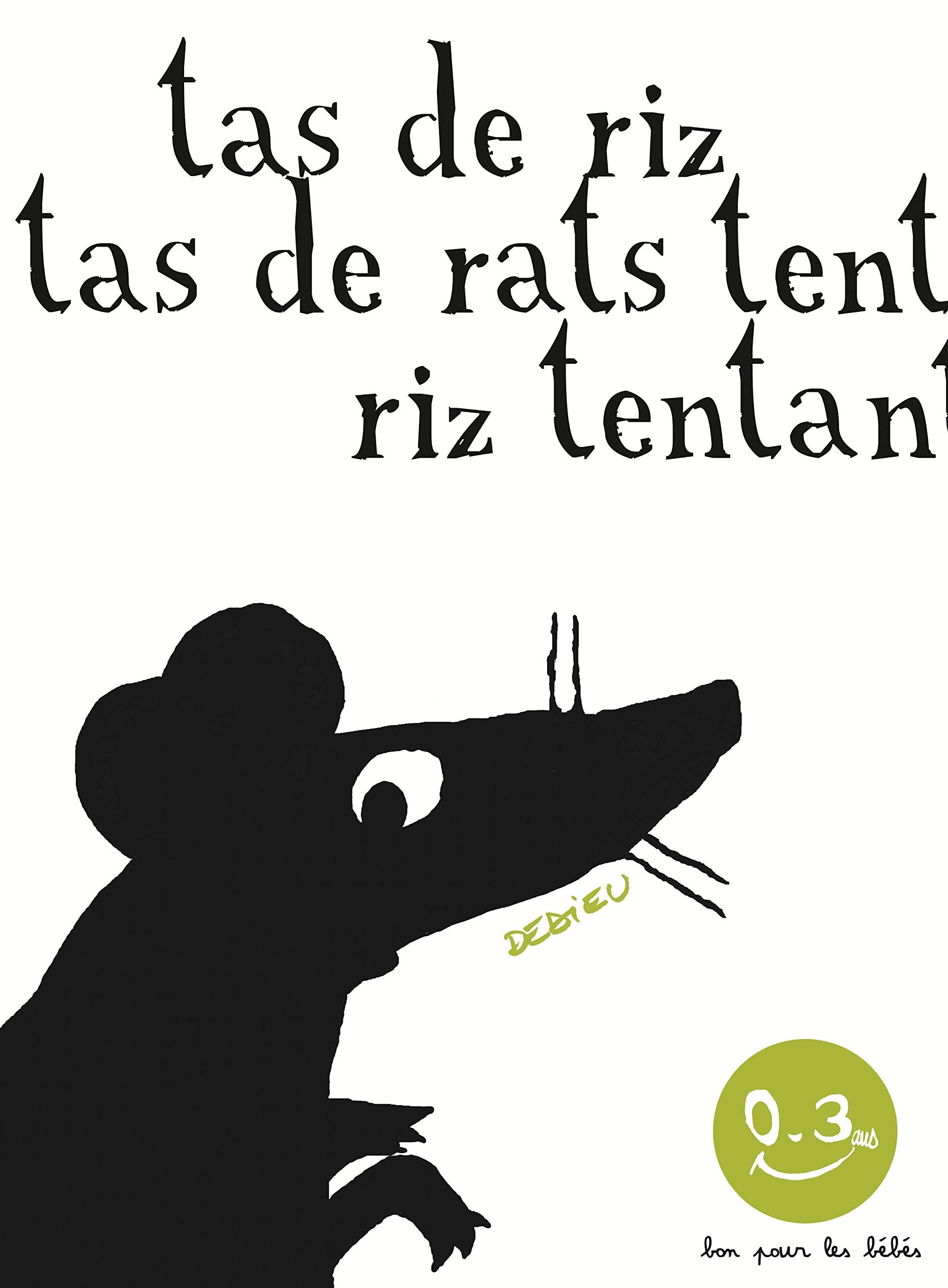 Tas de riz, tas de rats: Bon pour les bébés 9791023504323