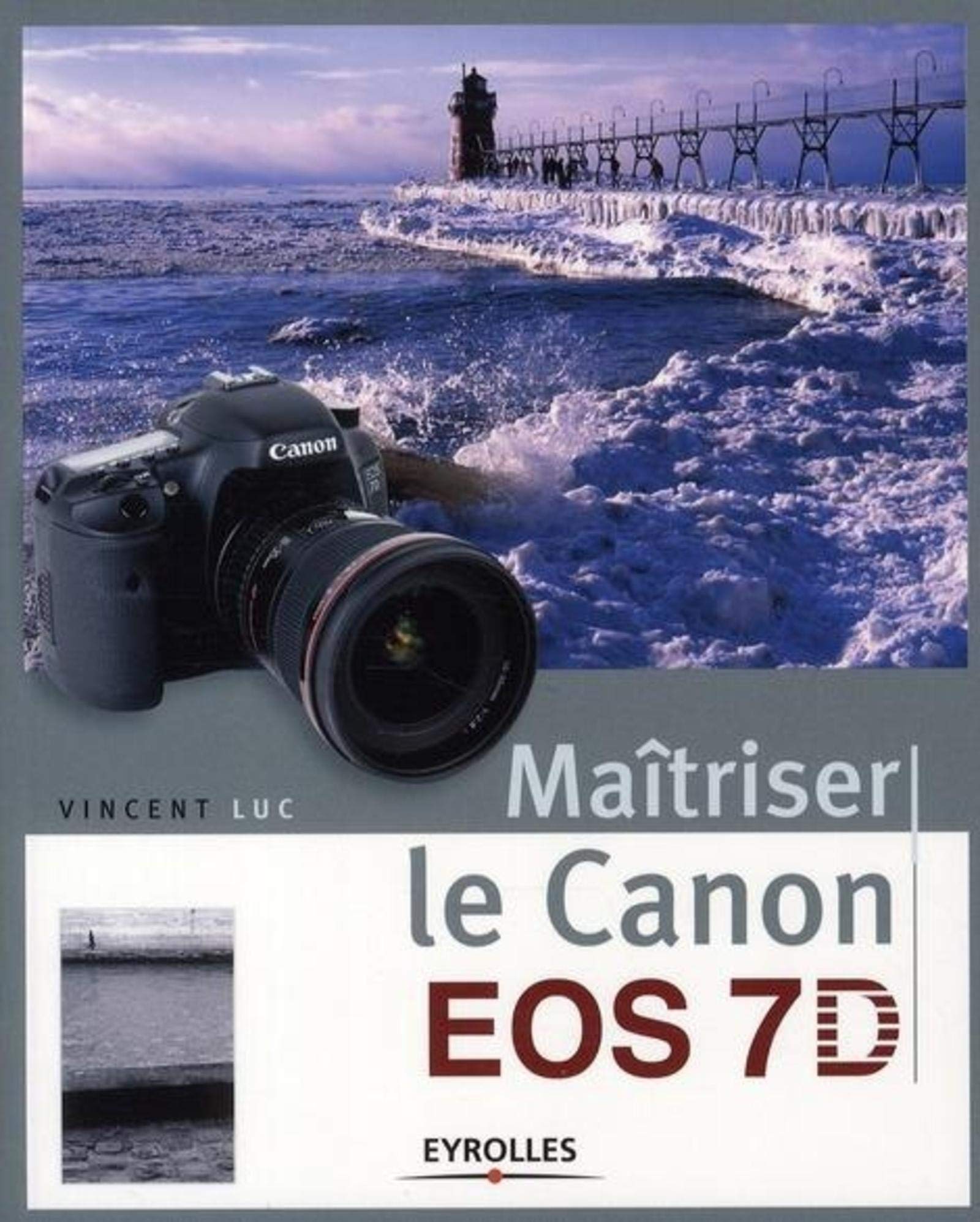 Maîtriser le Canon EOS 7D 9782212673241