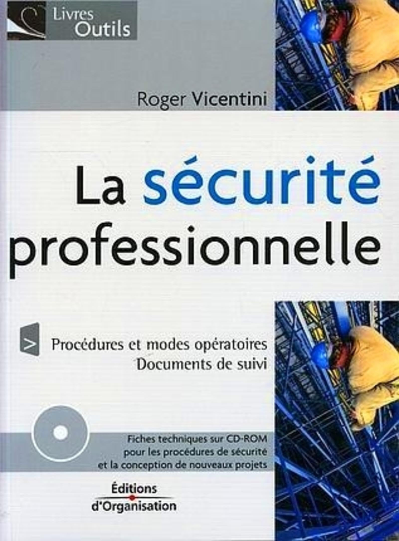 La sécurité professionnelle: Procédures et modes opératoires - Documents de suivi 9782708134607