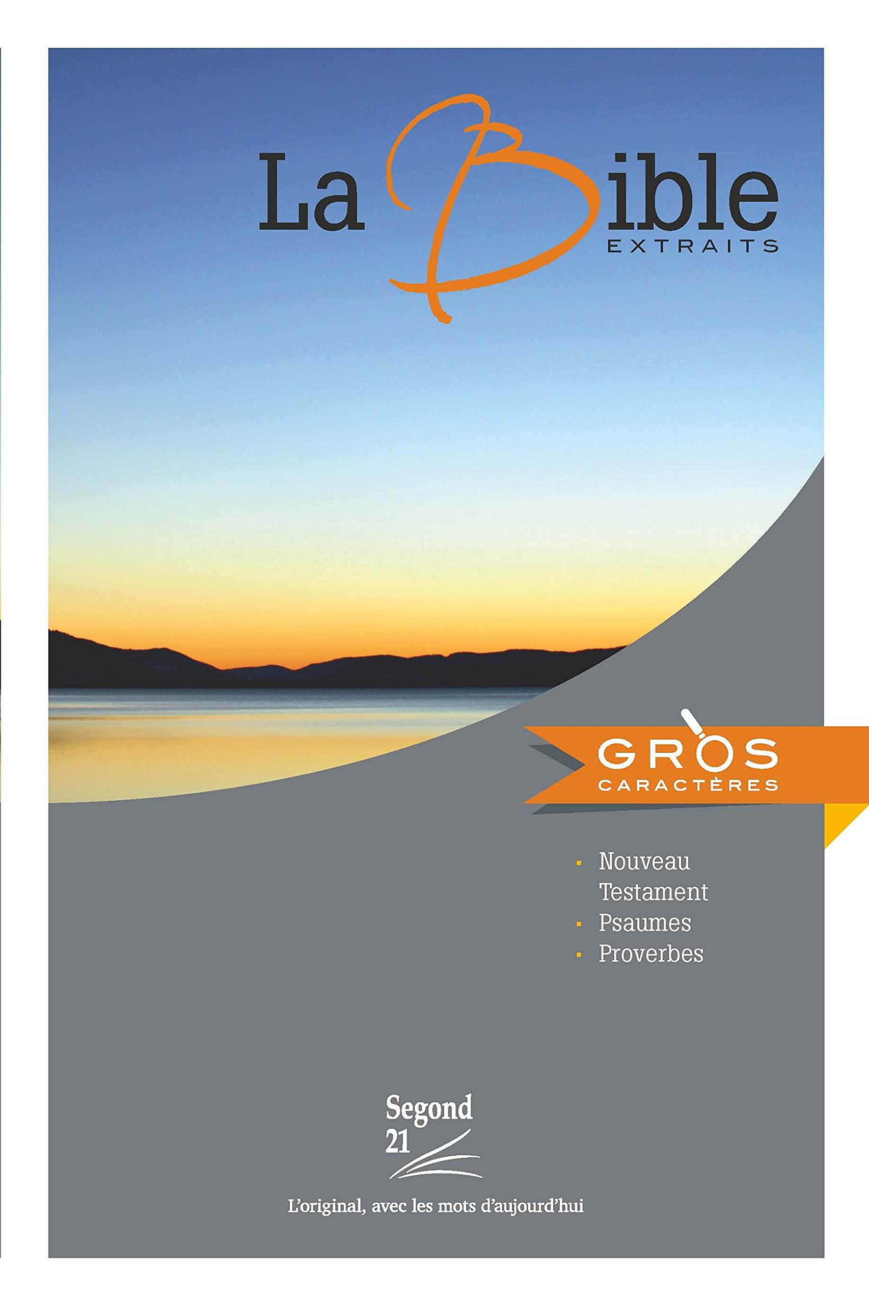 Nouveau Testament, Psaumes et Proverbes Segond 21 : gros caractères 9782608128089