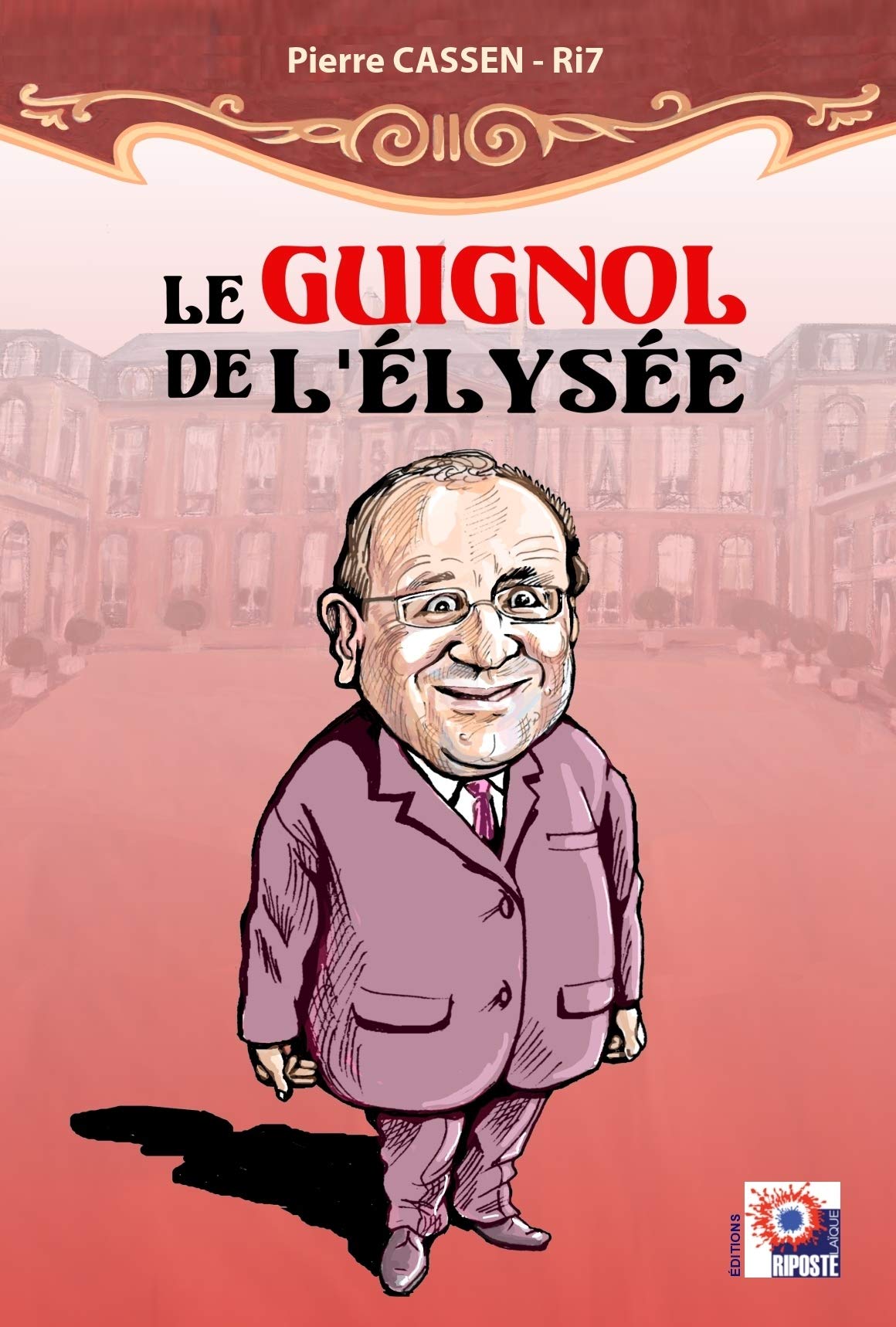 Le Guignol de l'Elysée 9782953604290