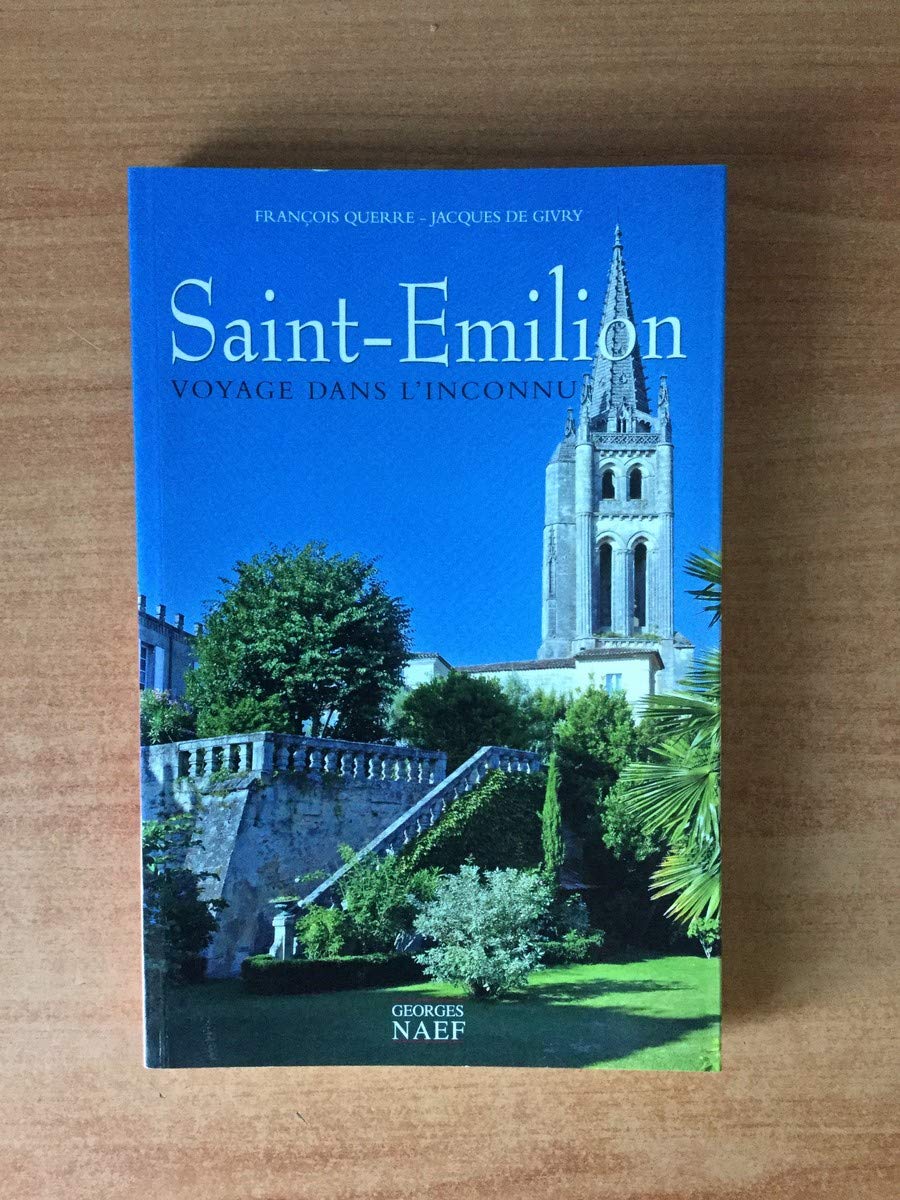 SAINT-EMILION VOYAGE DANS L'INCONNU 9782831304113