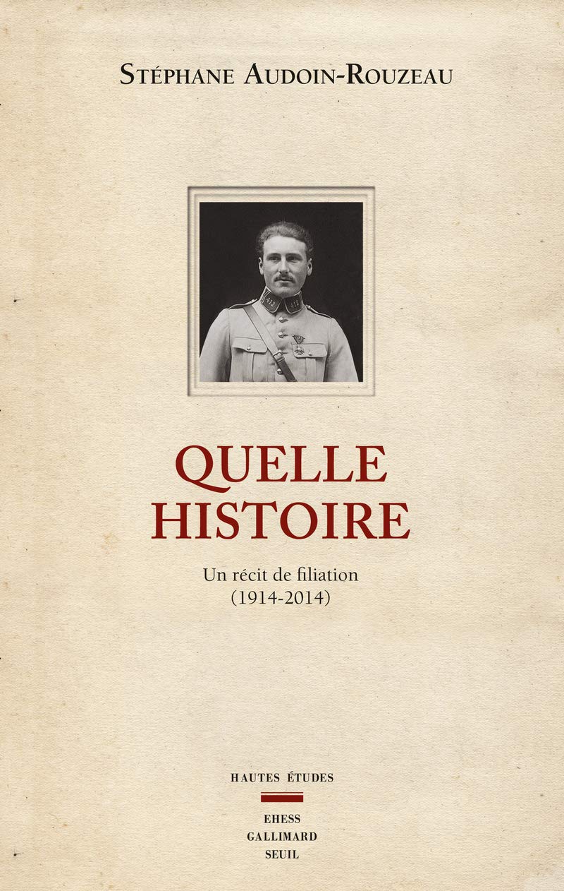 Quelle histoire: Un récit de filiation (1914-2014) 9782021104455