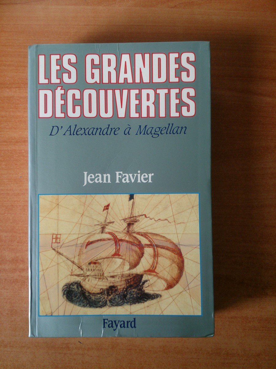 Les Grandes Découvertes: D'Alexandre à Magellan 9782213026855