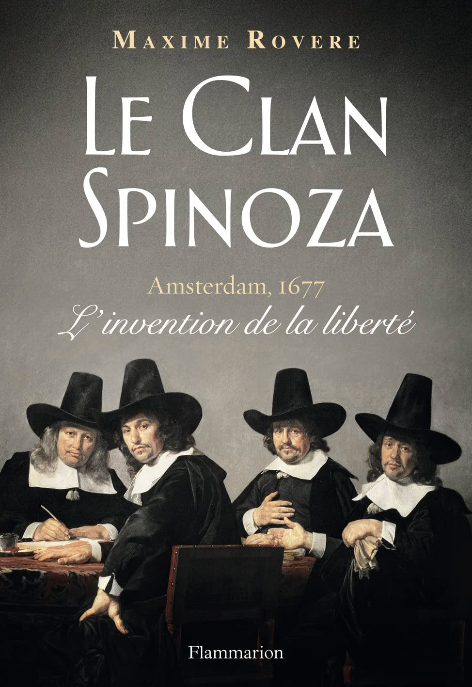 Le Clan Spinoza: Amsterdam, 1677. L'invention de la liberté 9782081330726