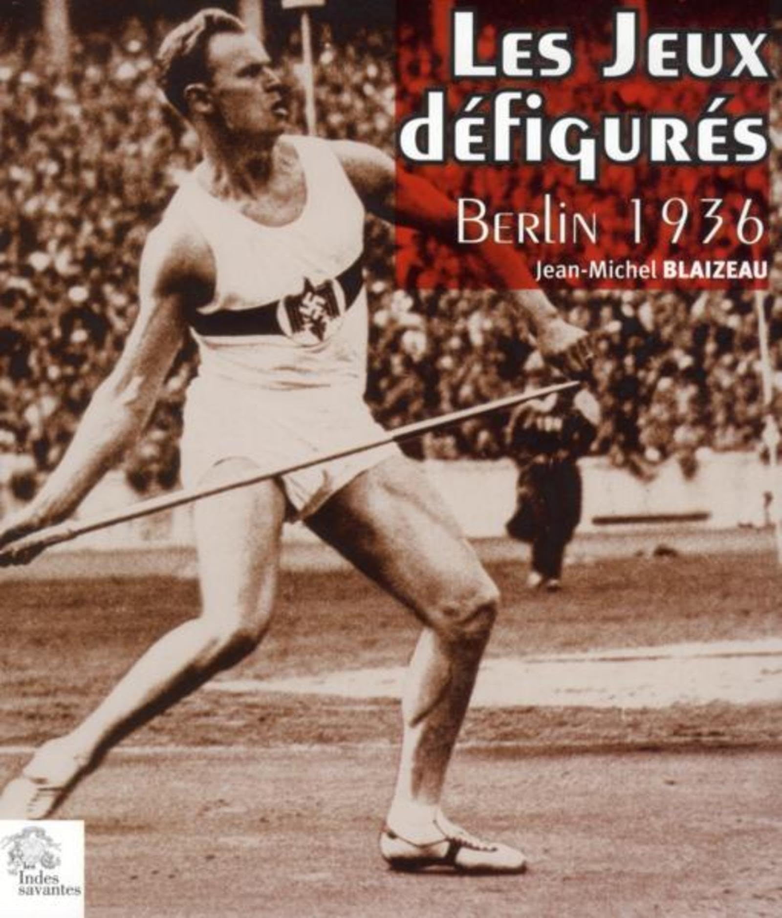 Les Jeux défigurés: Berlin 1936 9782846543149