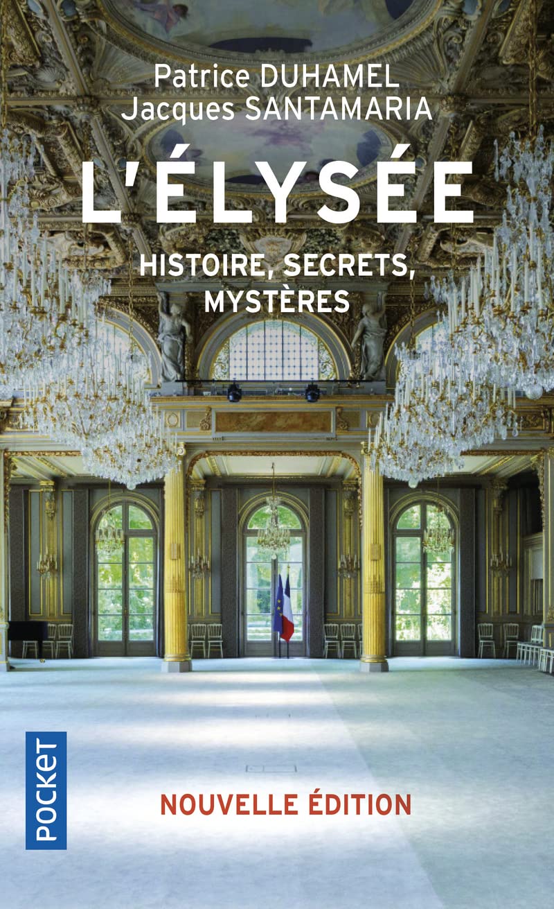 L'Elysée, histoire, secrets, mystères 9782266317993