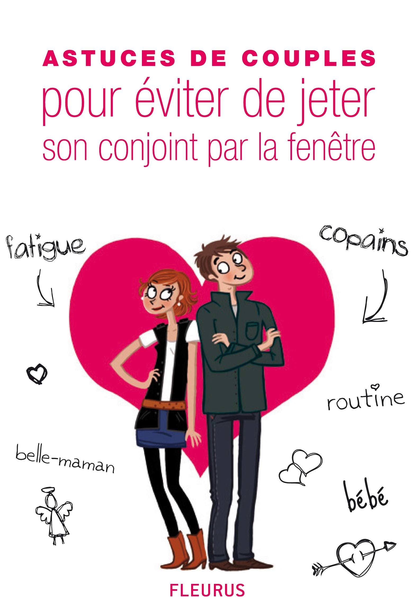 ASTUCES DE COUPLES POUR EVITER DE JETER SON CONJOINT PAR LA FENETRE 9782215048190