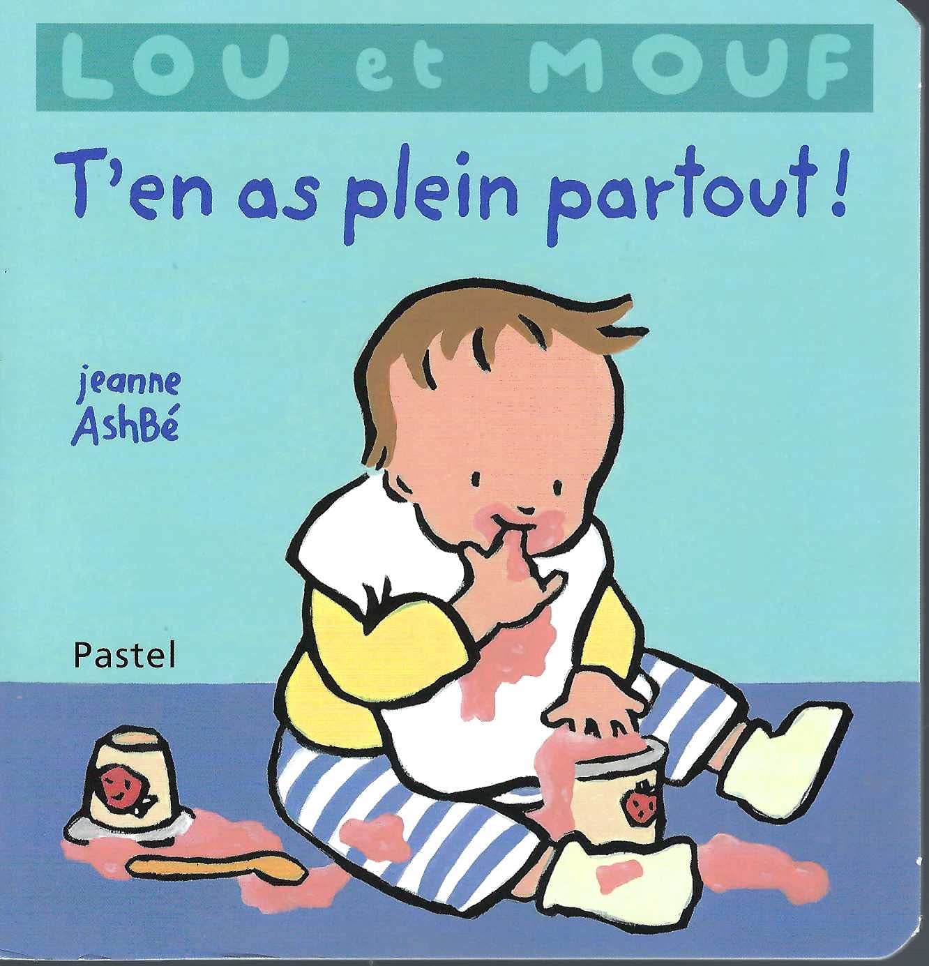 Pastel l’école des loisirs - Lou et Mouf T’en a plein partout ! 9782211303132