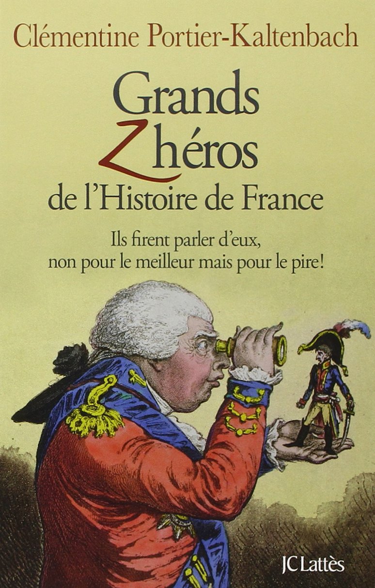 Grands Z'héros de l'Histoire de France 9782709630832